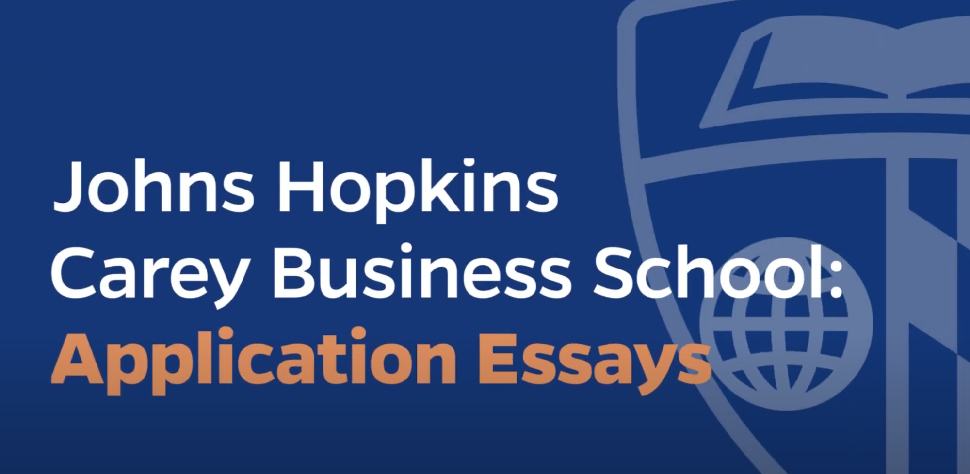 text that says Johns Hopkins Carey Business School: Application Essays with a blue background