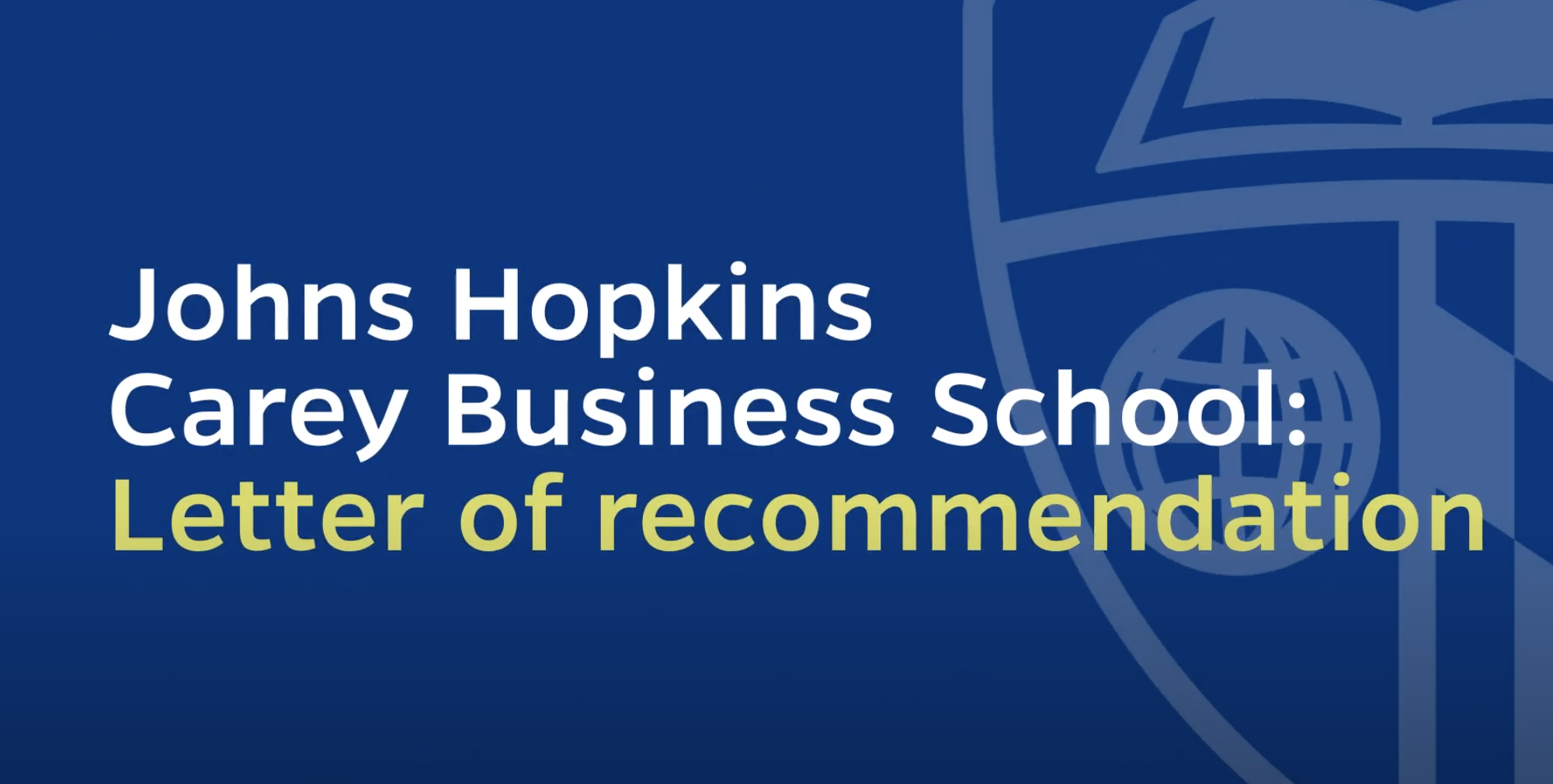 text that says Johns Hopkins Carey Business School: Letter of recommendation with a blue background